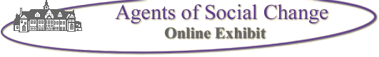Agents of Social Change Online Exhibit